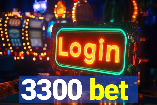 3300 bet